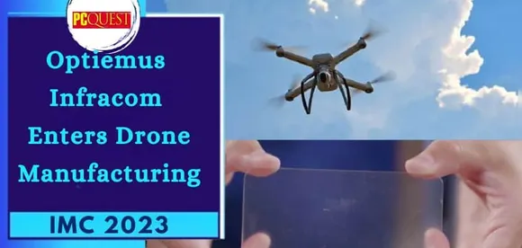 Optiemus Infracom Enters Drone Manufacturing