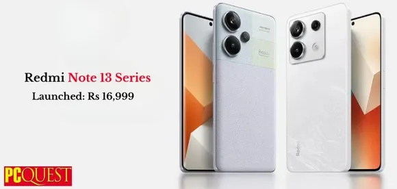 Redmi Note 13 series Launched Rs 16999