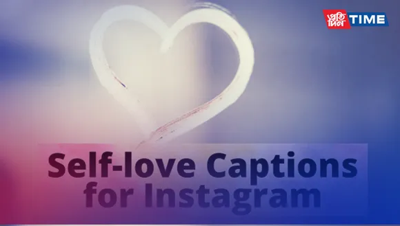 300+ Best Self-Love Captions/Quotes for Instagram