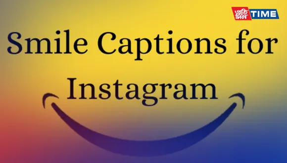 Smile captions for Instagram: Cute, Funny, Smile Quotes, inspirational Smile Quotes, & more