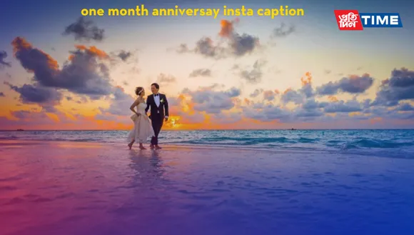 150+ One Month Anniversary Captions for Instagram
