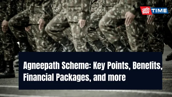 The Agneepath Scheme: Key Points, Benefits, Financial Packages, and more