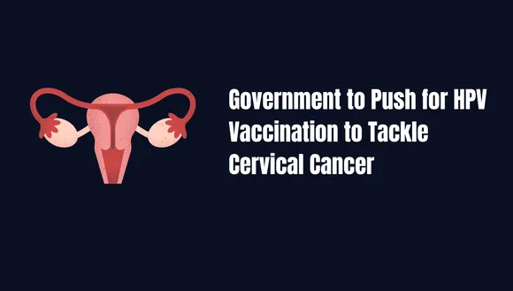 Interim Budget 2024: Government to Push for HPV Vaccination to Tackle Cervical Cancer