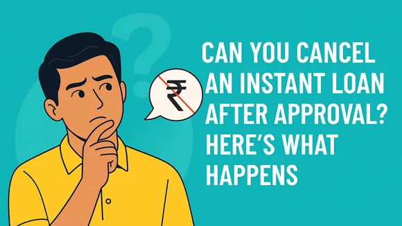 Cancel an Instant Loan After Approval