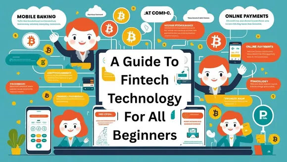 Fintech Technology For All Beginners