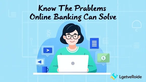 Problems Online Banking Can Solve