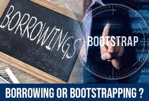 BORROWING VS. BOOTSTRAPPING: WHICH IS BETTER FOR YOUR FIRST STARTUP?
