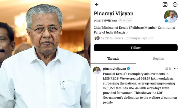 ത്രെഡ്‌സില്‍ ആദ്യപോസ്റ്റ്; തൊഴിലുറപ്പ് നേട്ടം പങ്കുവെച്ച് മുഖ്യമന്ത്രി പിണറായി വിജയൻ