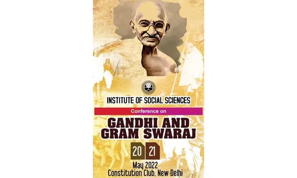 ഡല്‍ഹി ഇന്‍സ്റ്റിറ്റ്യൂട്ട് ഓഫ് സോഷ്യല്‍ സയന്‍സസ് 'ഗാന്ധിജിയും ഗ്രാമസ്വരാജും' എന്ന വിഷയത്തില്‍ മെയ് 20-21 തീയതികളില്‍ ദേശീയ സമ്മേളനം നടത്തുന്നു