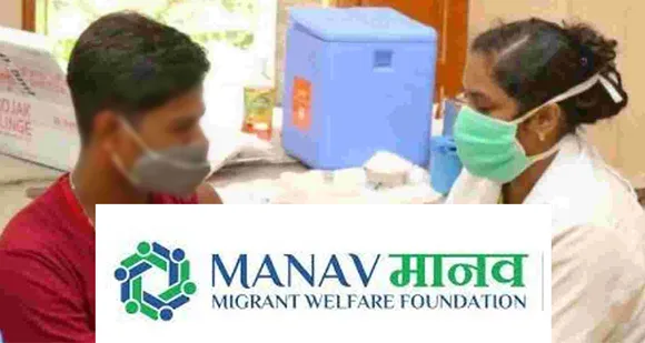 ഇതര സംസ്ഥാന തൊഴിലാളികള്‍ക്കായി വാക്സിന്‍ വിതരണം കാര്യക്ഷമമാക്കുക: മാനവ് ഫൗണ്ടേഷന്‍