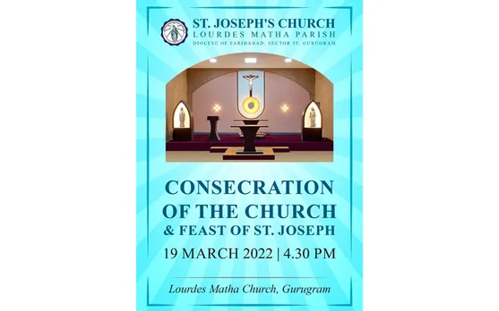 സെന്റ് ജോസഫ്‌സ് ചർച്ച് ലൂർദ് മാതാ ഇടവക ഗുരുഗ്രാം സെക്ടർ 55 ന്റെ കൂദാശ കർമം മാർച്ച് 19 ശനിയാഴ്ച അർച്ച് ബിഷപ്പ് കുര്യാക്കോസ് ഭരണികുളങ്ങര നിർവഹിക്കും