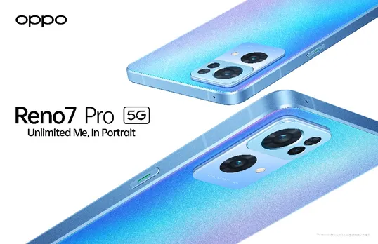 പോര്‍ട്രെയിറ്റ് ഫോട്ടോഗ്രാഫിയിലും വീഡിയോഗ്രാഫിയിലും പുതിയ നാഴികകല്ല് ;  റെനോ 7 ശ്രേണിയുമായി ഒപ്പോ