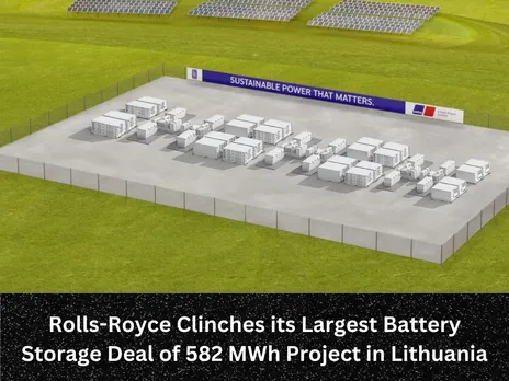 Rolls-Royce Clinches its Largest Battery Storage Deal of 582 MWh Project in Lithuania