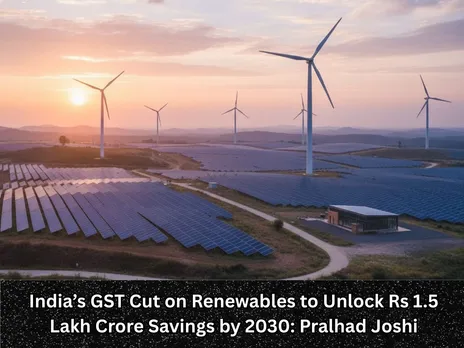 India’s GST Cut on Renewables to Unlock Rs 1.5 Lakh Crore Savings by 2030 Pralhad Joshi