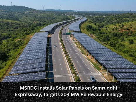MSRDC Installs Solar Panels Samruddhi Expressway, Targets 204 MW Clean and Renewable Energy