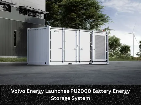 Volvo Energy Launches PU2000 Battery Energy Storage System