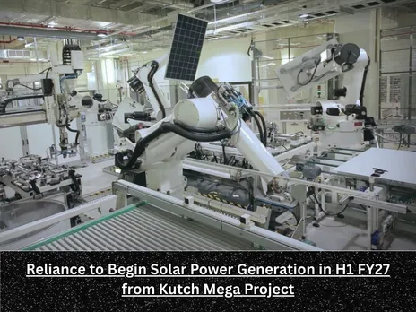 Reliance to Begin Solar Power Generation in H1 FY27 from Kutch Mega Project (1)
