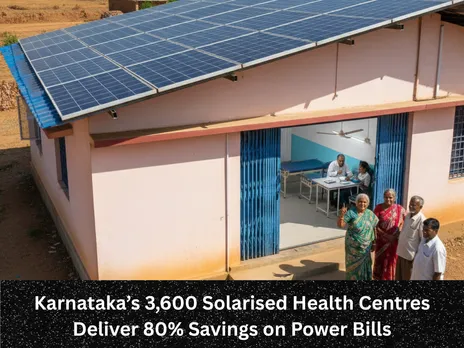 Karnataka’s 3,600 Solarised Health Centres Deliver 80% Savings on Power Bills