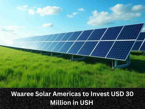 Waaree Solar Americas to Invest USD 30 Million in USH