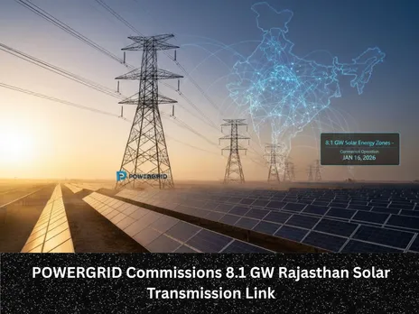 POWERGRID Commissions 8.1 GW Rajasthan Solar Transmission Link