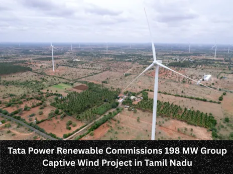 Tata Power Renewable Commissions 198 MW Group Captive Wind Project in Tamil Nadu