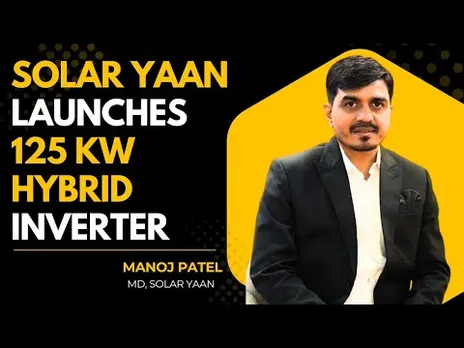 Solar Yaan Launches 125 kW Hybrid Inviters | Manoj Patel (CEO) Interview |REI 2025