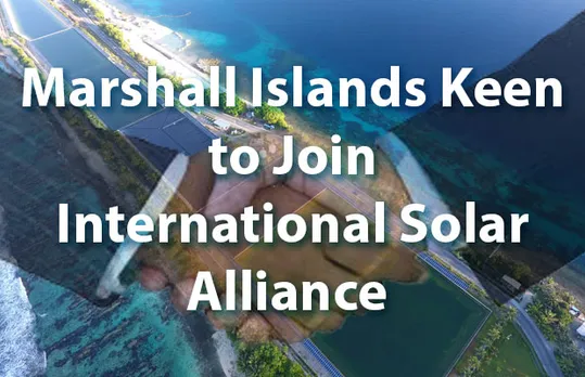 Marshall Islands Keen to Join International Solar Alliance