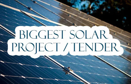 Biggest Solar Project/Tender