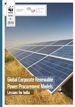 WWF India Report on Global Corporate Renewable Power Procurement Models: Lessons for India