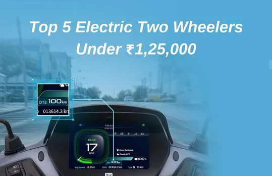 affordable Electric Two Wheelers Under ₹1,25,000