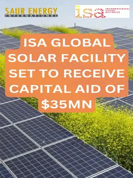 ISA’s Global Solar Facility Set To Receive Capital Aid of $35mn