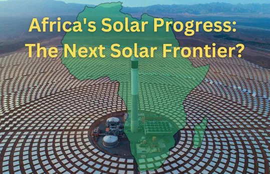 Africa's Solar Progress: The Next Solar Frontier?