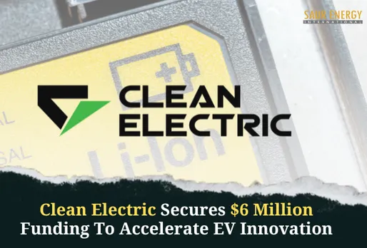 Clean Electric Secures $6 Million Funding To Accelerate EV Innovation