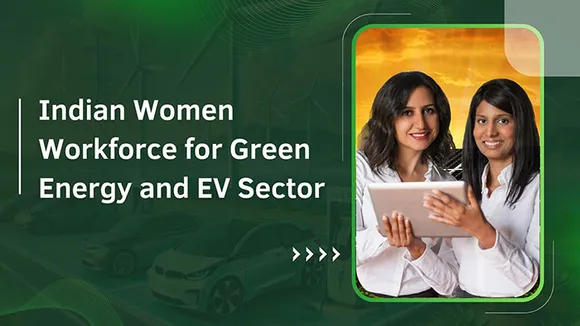 Women Workforce for Green Energy and EV Sector