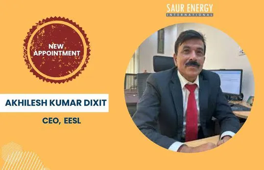 Akhilesh Kumar Dixit Joins EESL As Its Chief Executive Officer