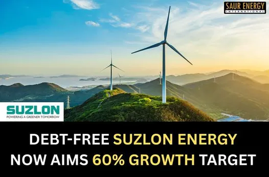 Debt-Free Suzlon Energy Now Aims 60% Growth Target