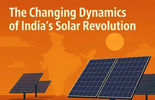 The Changing Dynamics of India’s Solar Revolution