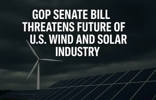 GOP Senate Bill Threatens Future of US Wind and Solar Industry
