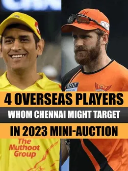 4 overseas players whom Chennai might target in 2023 mini-auction.