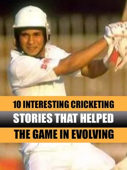 10 interesting Cricketing stories that helped the game in evolving