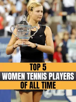 Top 5 Women Tennis Players of All Time