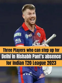 Three Players who can step up for Delhi in Rishabh Pant’s absence for Indian T20 League 2023