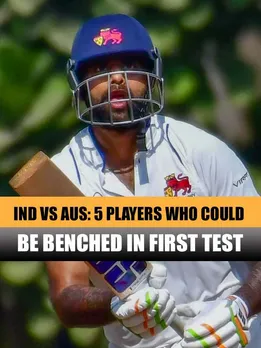 Ind vs Aus: 5 Players who could be benched in first Test