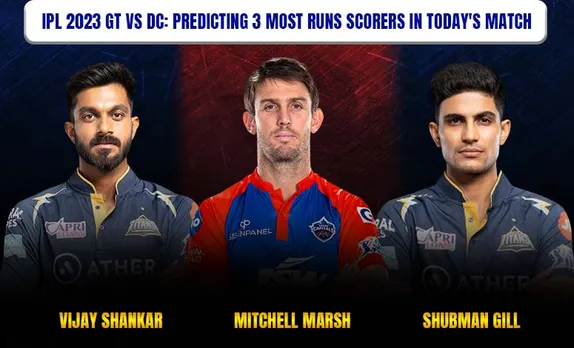 GT vs DC, IPL 2023: 3 most run scorers in today's match