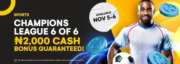 Unlock the Champions League Excitement: Win Up to ₦2,000 Cash Bonus!