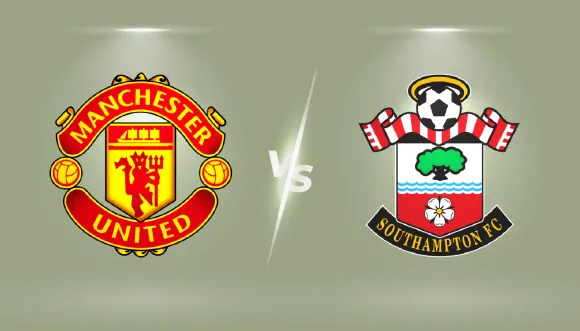 Manchester United vs. Southampton: EPL Match Preview & Prediction