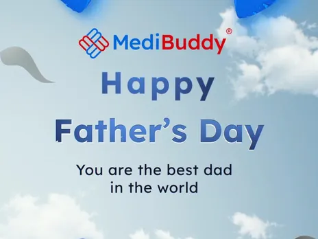 MediBuddy Launches #JustDadThings Ahead of Father's Day