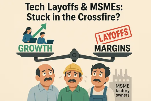 20250805_1655_Tech Layoffs Impact MSMEs_simple_compose_01k1wzhkfyfd6bnn7b0c9jx9we