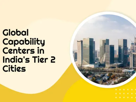 India GCC Growth Shifts Toward Tier 2 Cities