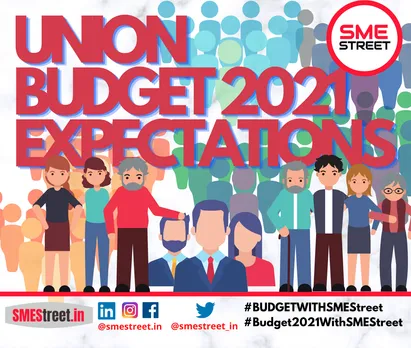 Union Budget 2021, Budget Expectations,. BUdgetWith SMESTreet, SMESTreet Union BUdget